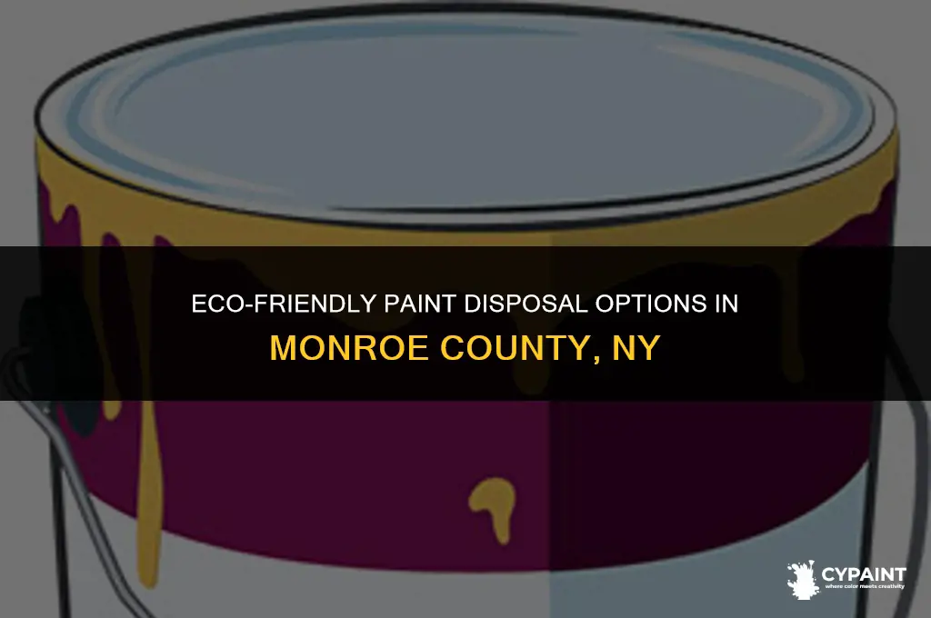 where can i dispose of paint in monroe county ny