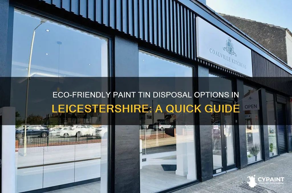 where can i dispose of paint tins in leicestershire
