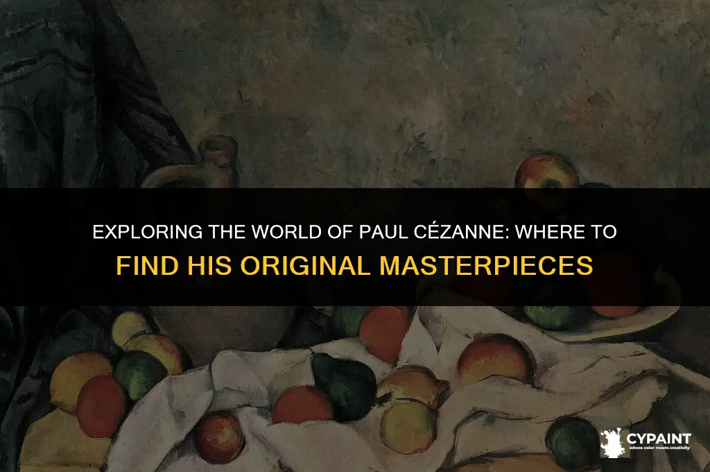 where can i find paul cezannes paintings original