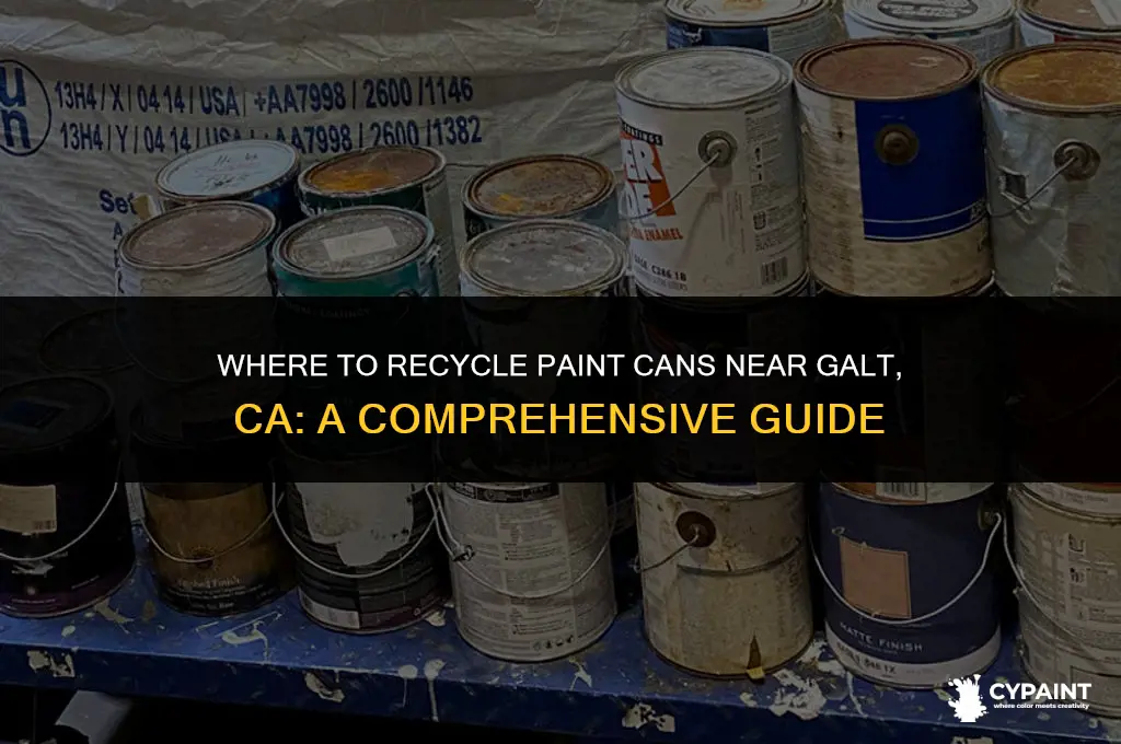 where can i take cans of paint near galt ca