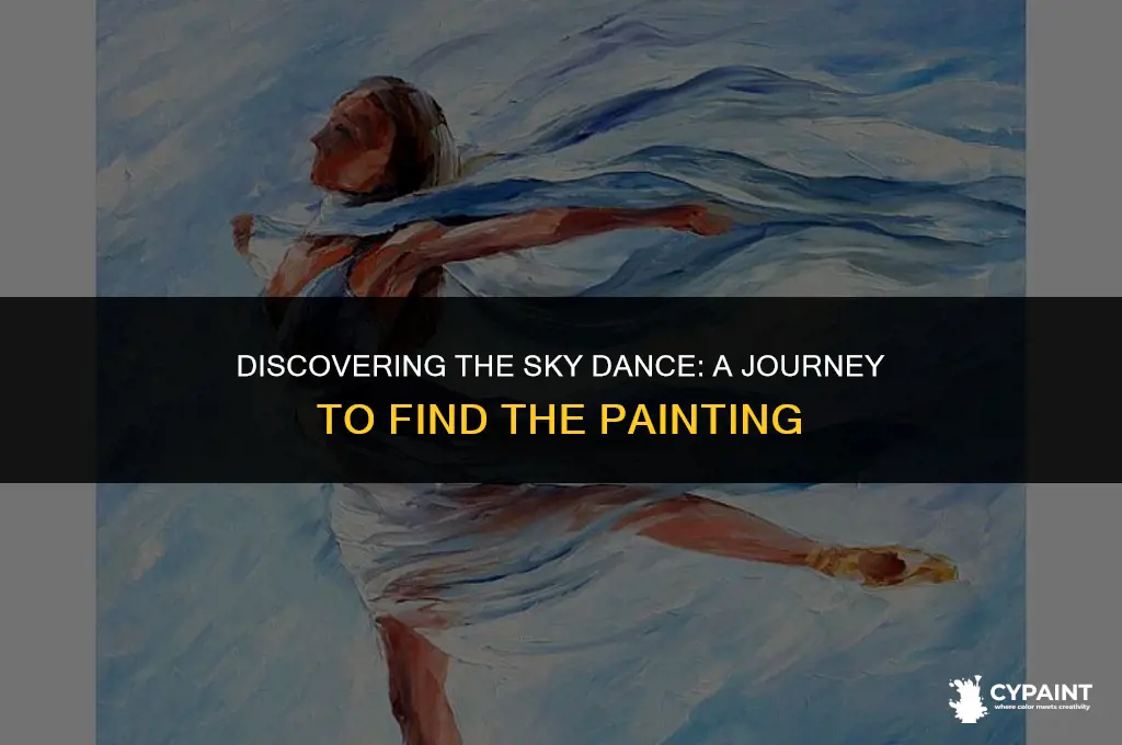 where can thw sky dance painting be fpund