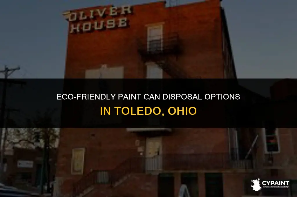 where can you dispose of paint cans in toledo ohio