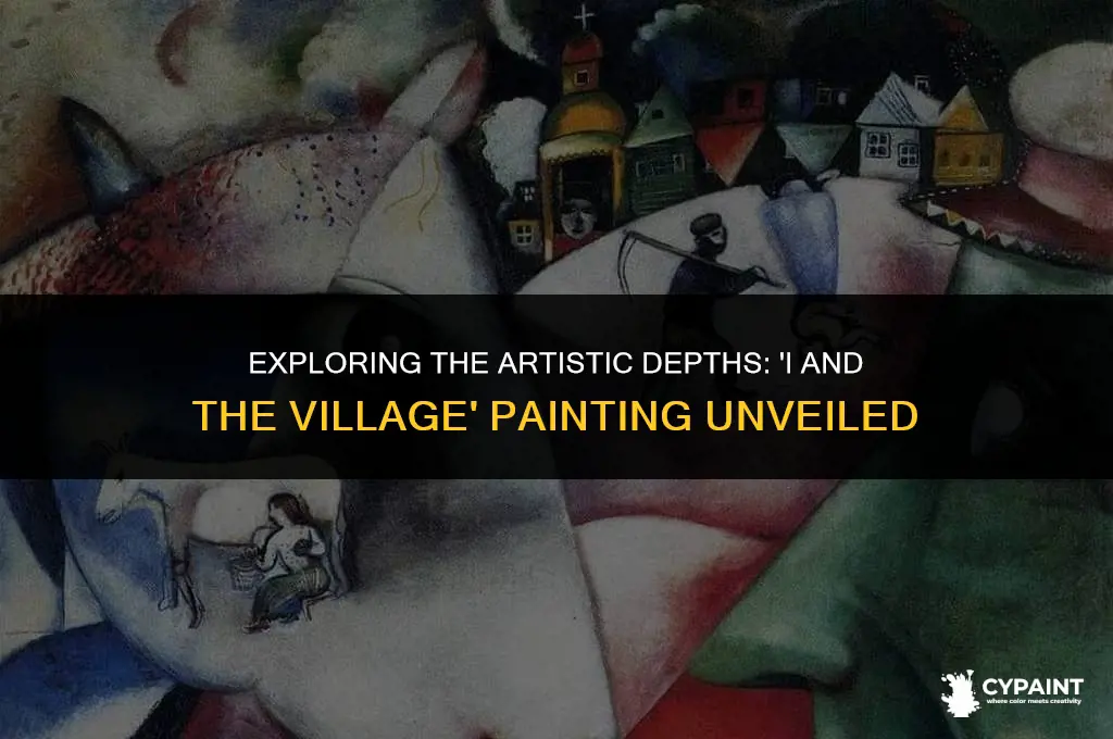 where can you se the painting i and the village