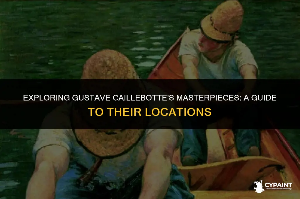 where can you see the paintings ofgustave caillebotte