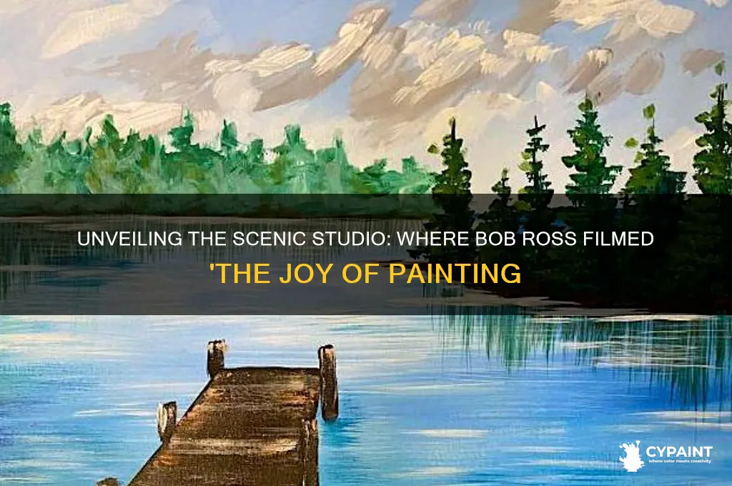 where did bob ross film the joy of painting