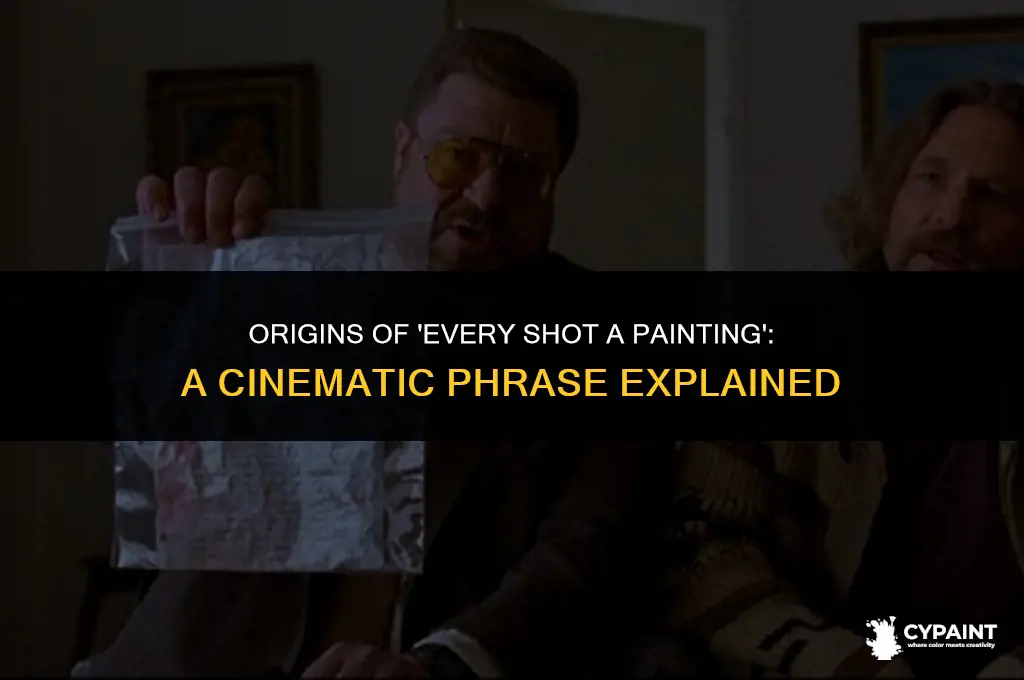 where did the phrase every shot a painting come from