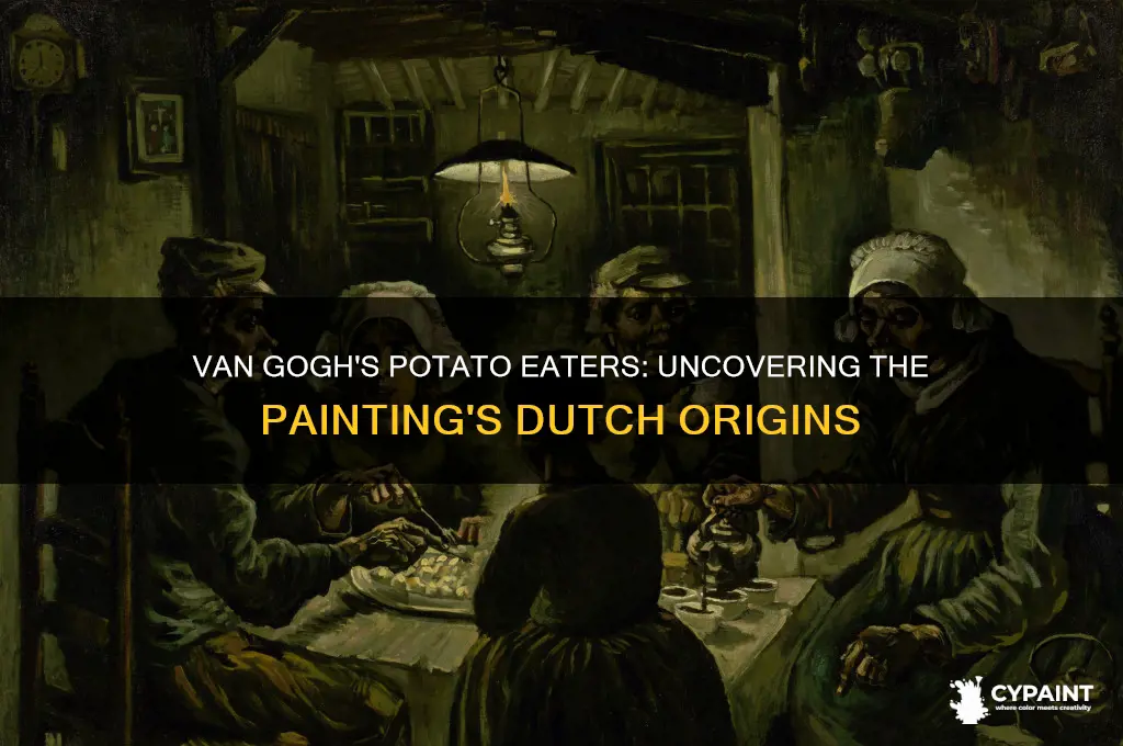 where did van gogh paint the potato eaters