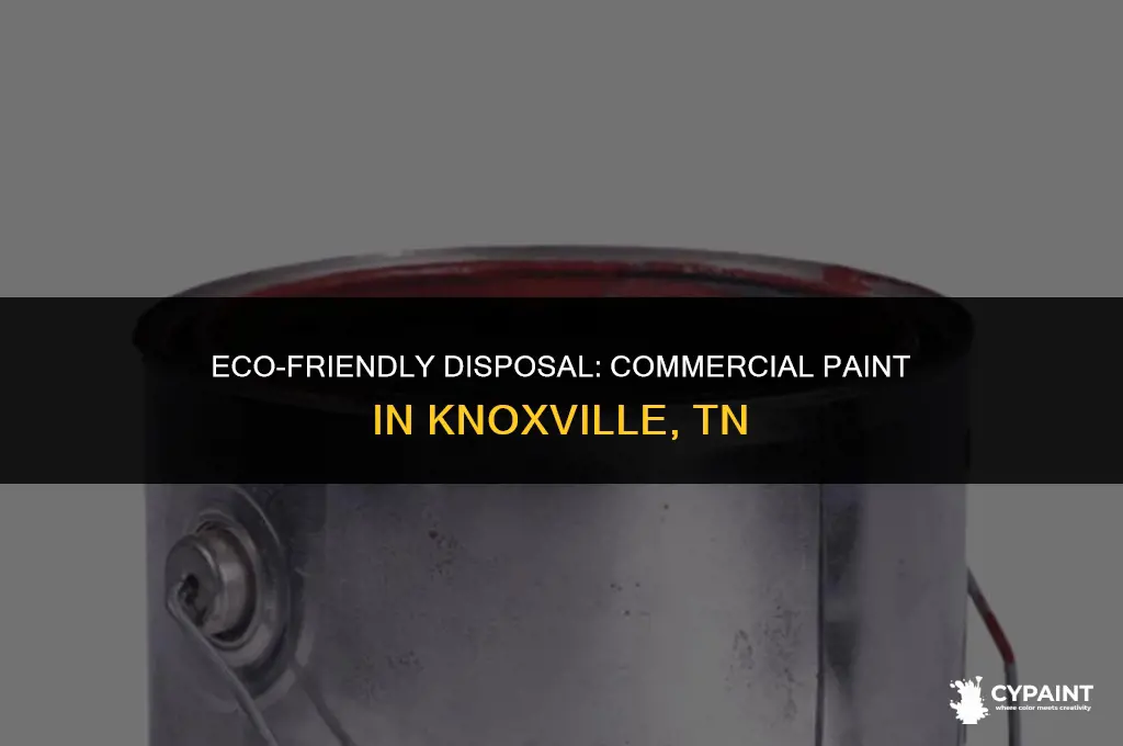 where do i dispose of commercial paint in knoxville tn