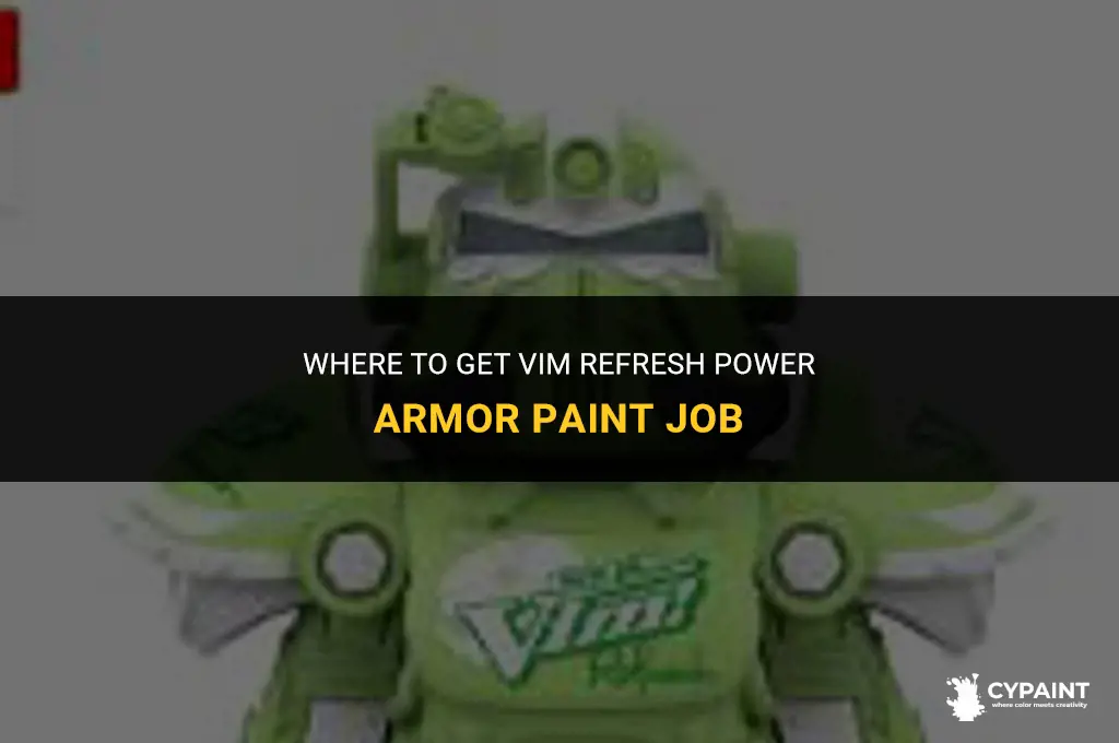 where does one acquire vim refresh power armor paint job