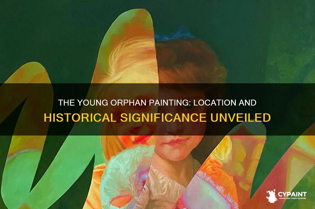 where does the painting the young orphan hang