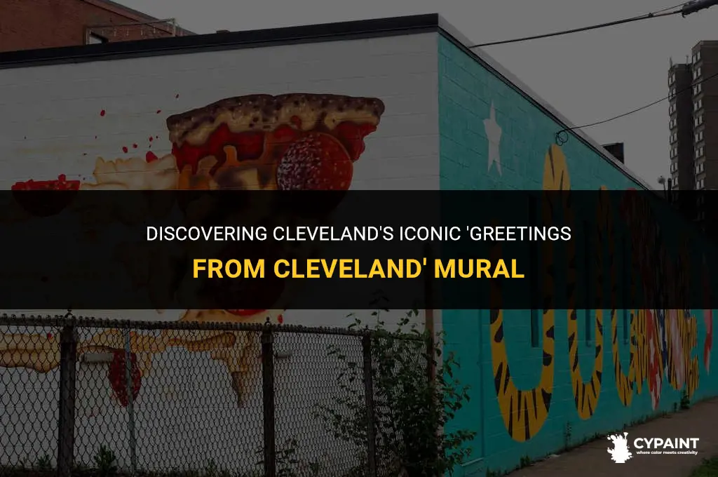 where in cleveland is the greetings from cleveland painted mural