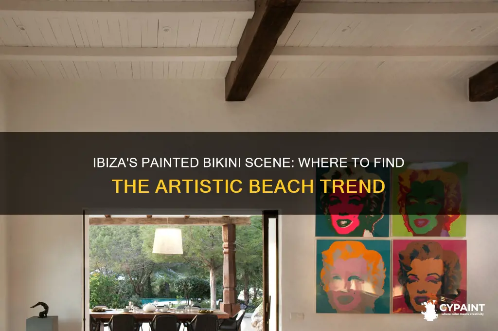 where in ibiza do the firls have painted bikinis