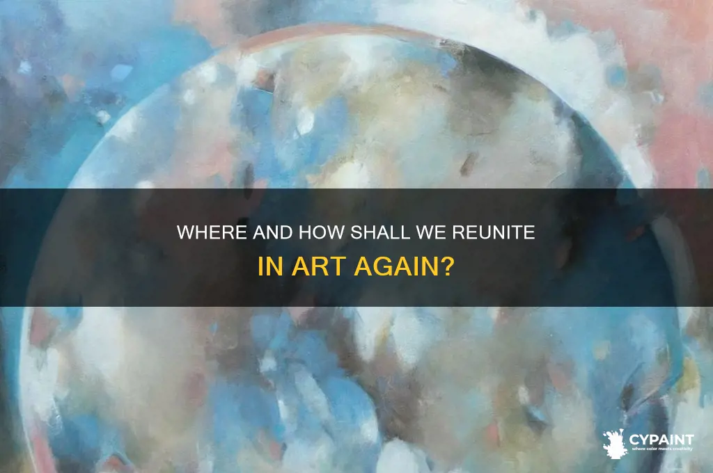 where in what form shall we meet again painting