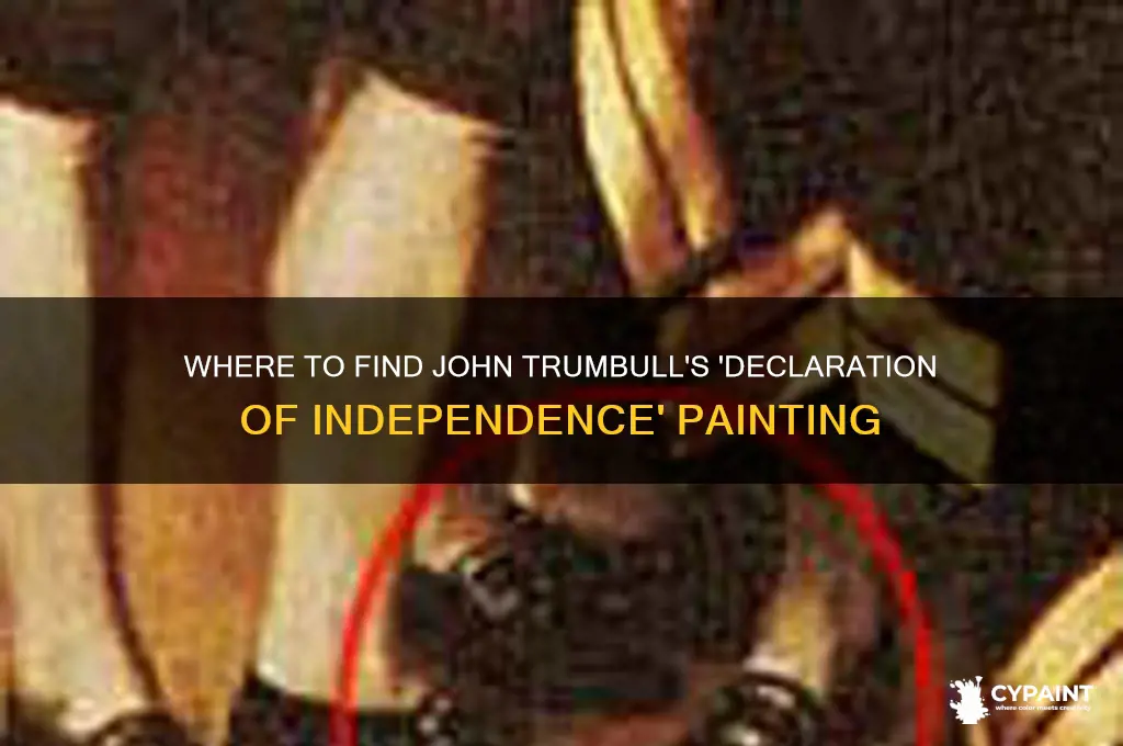 where is john trumbulls painting the declaration of independence