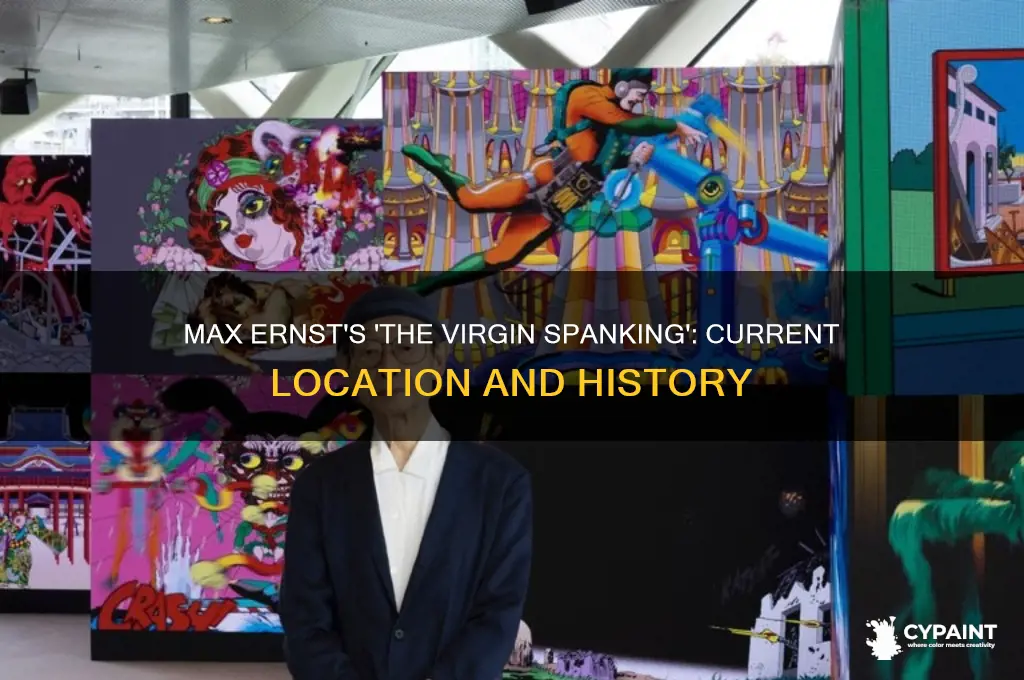 where is max ernst the virgin spanking painting at