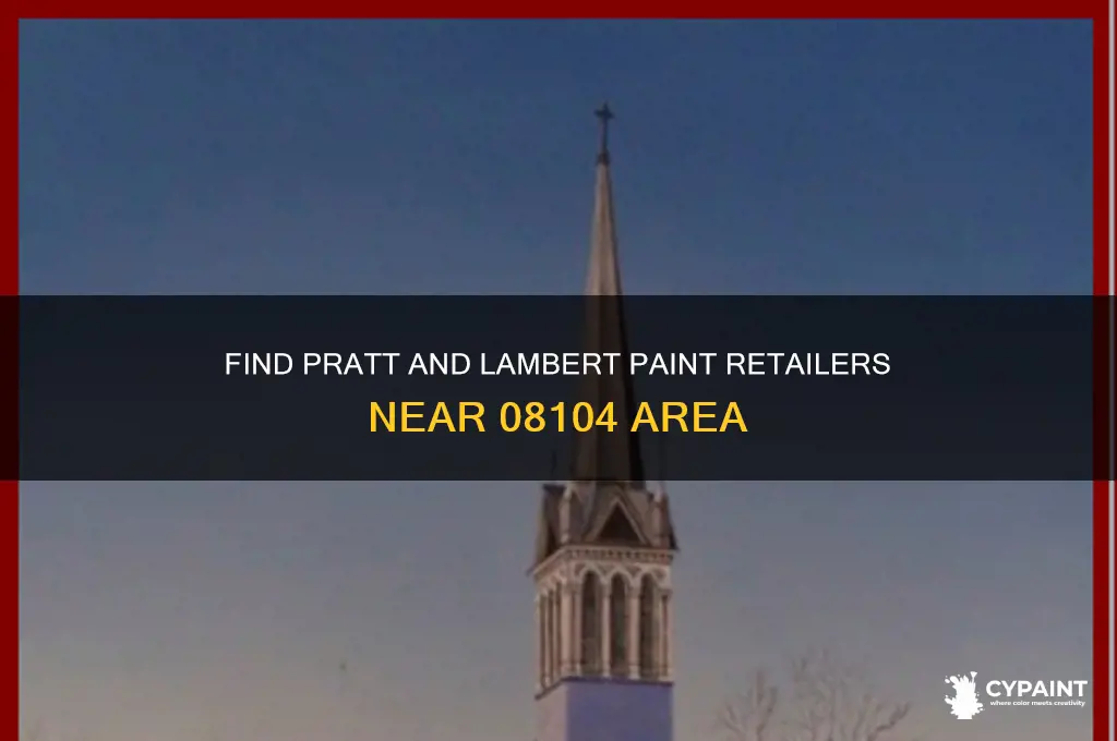 where is pratt and lambert paint sold near 08104