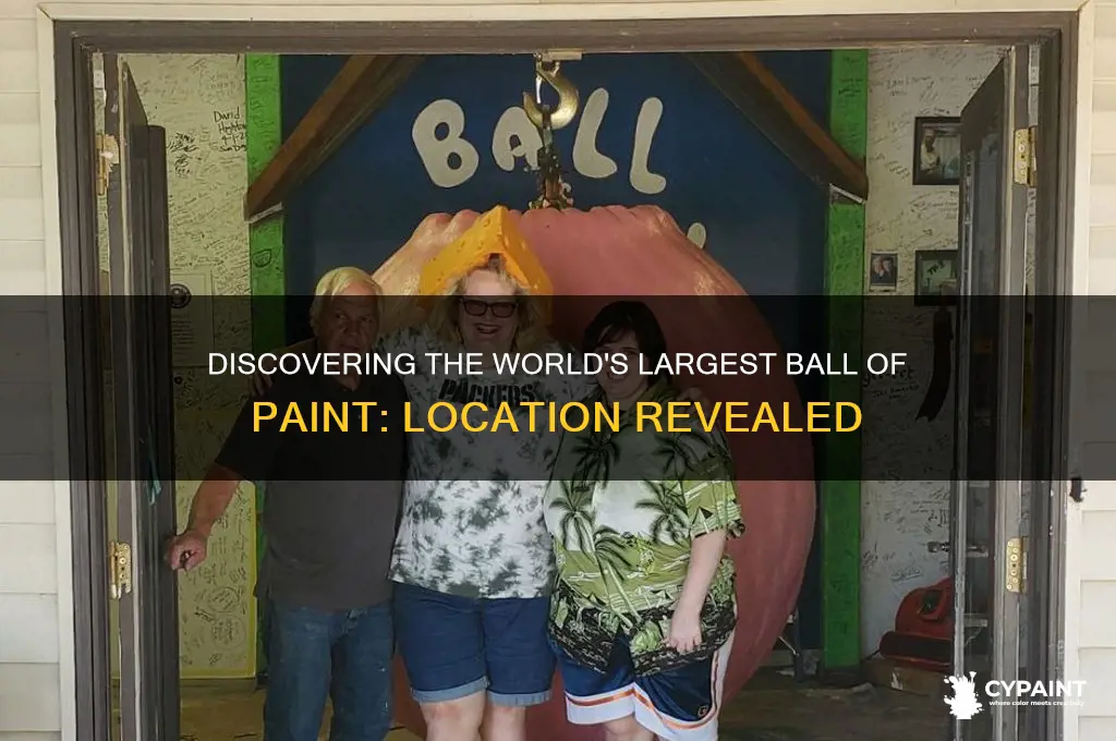 where is the largest ball of paint located