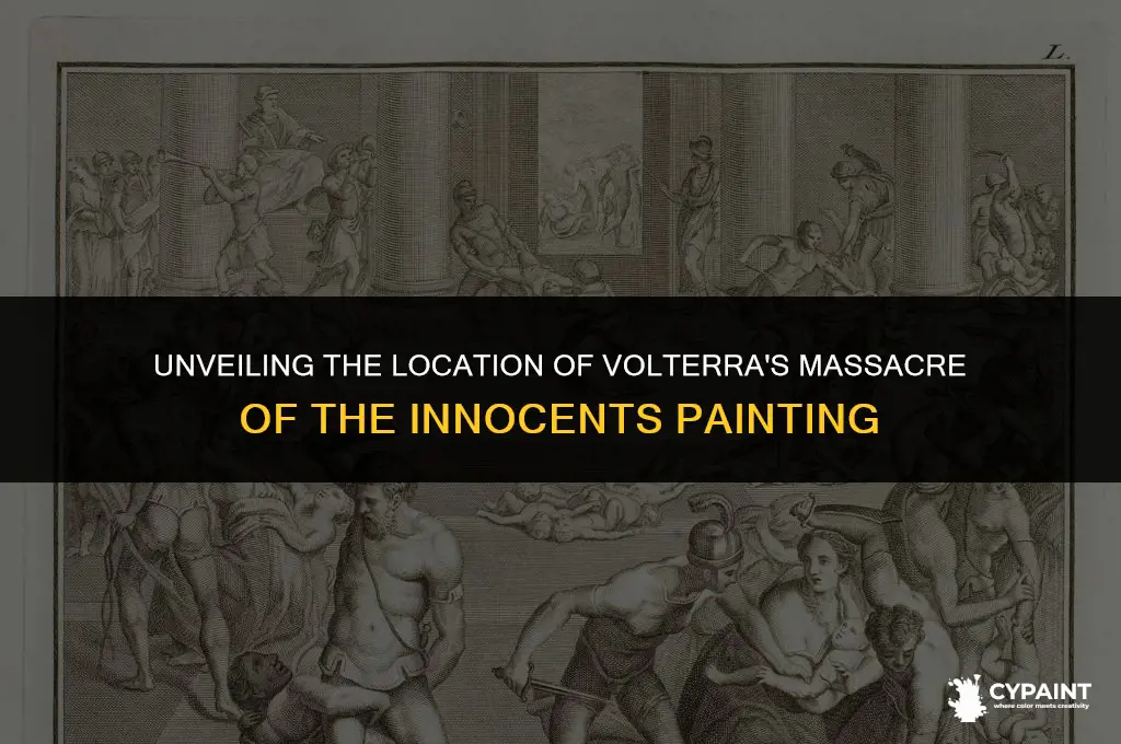 where is the massacre of the innocents volterra located painting