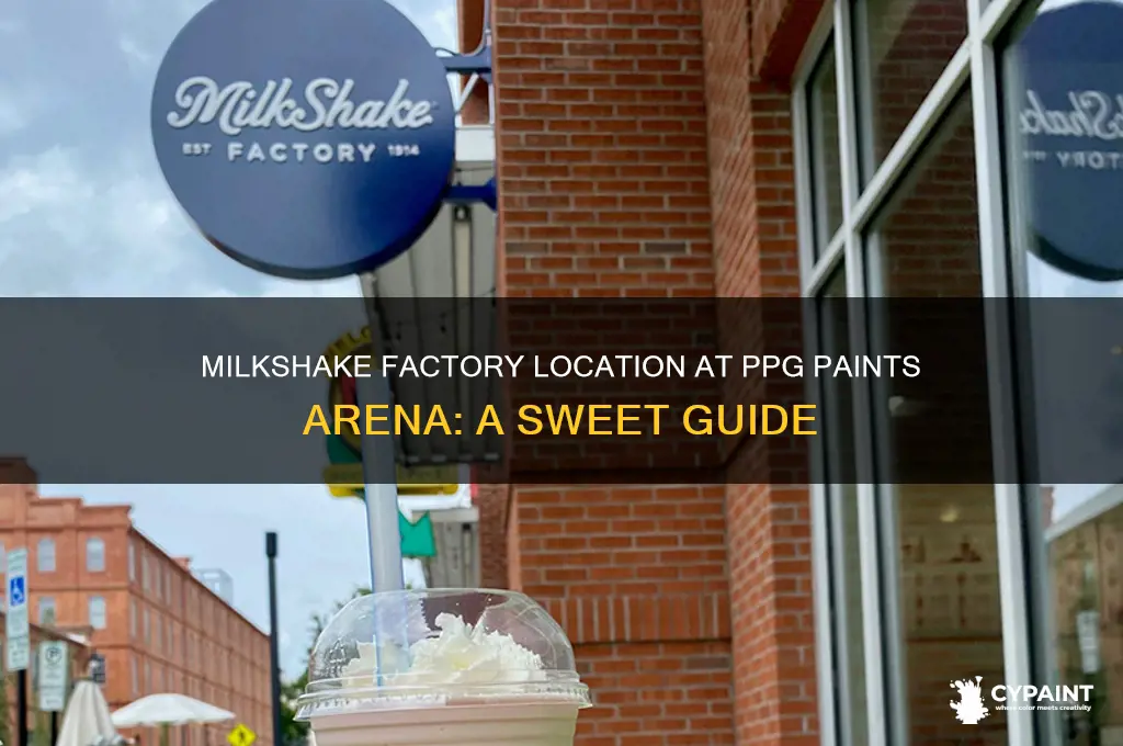 where is the milkshake factory at ppg paints arena
