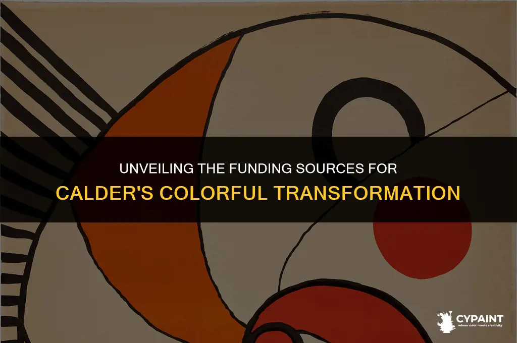 where is the money coming from to paint the calder