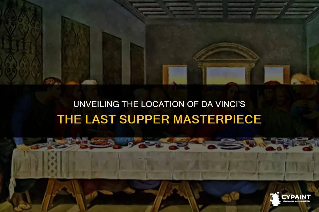 where is the original painting of the last supper located