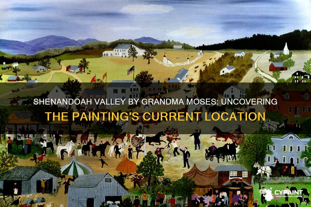 where is the painting shenandoah valley by grandma moses