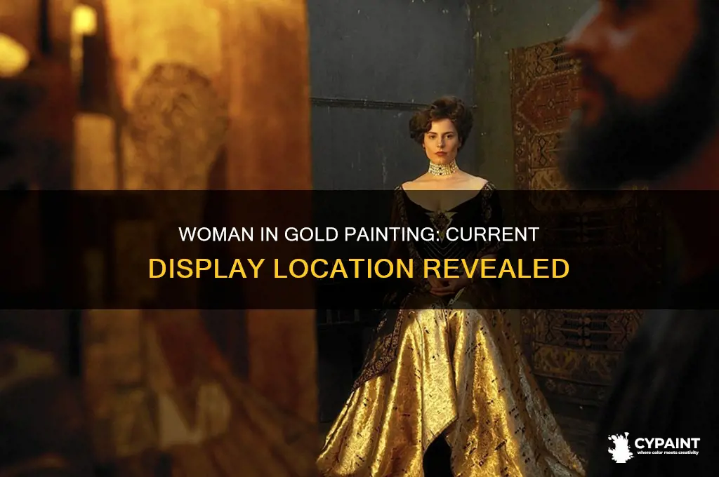 where is the painting woman in gold displayed