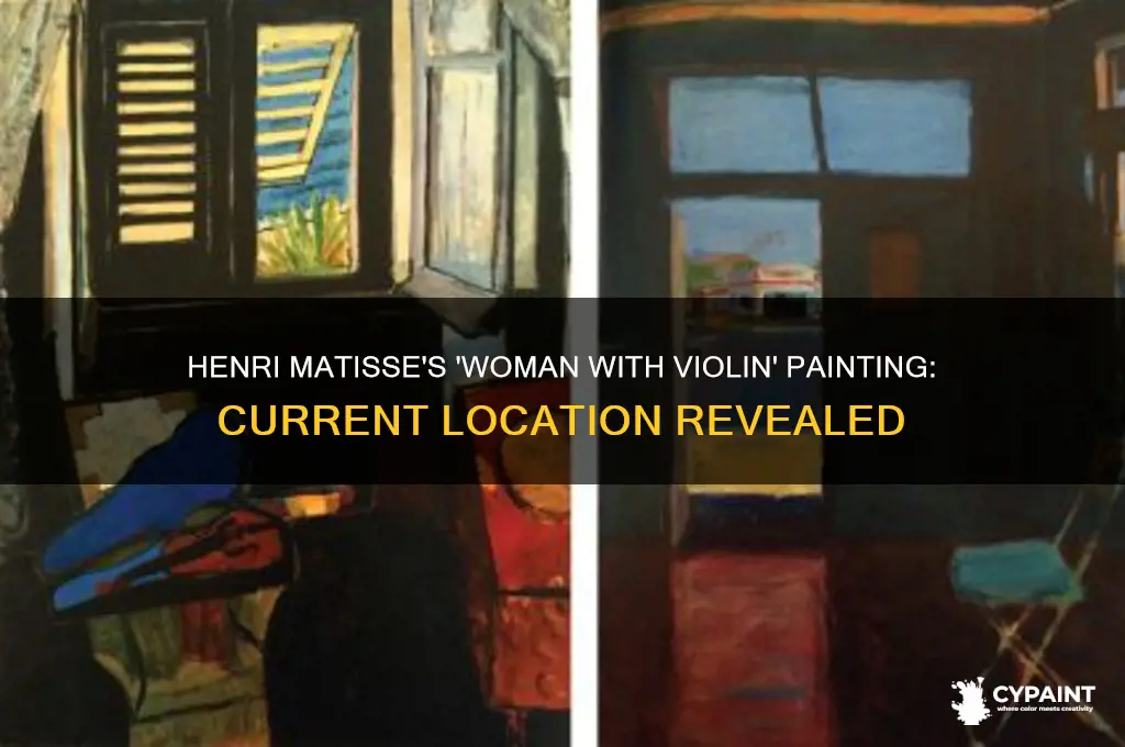 where is woman with violin painting henri matisse located