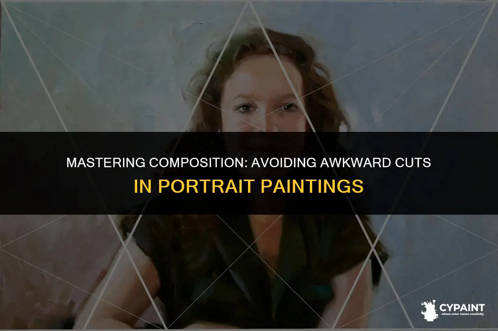 where not to cut a person off in a painting