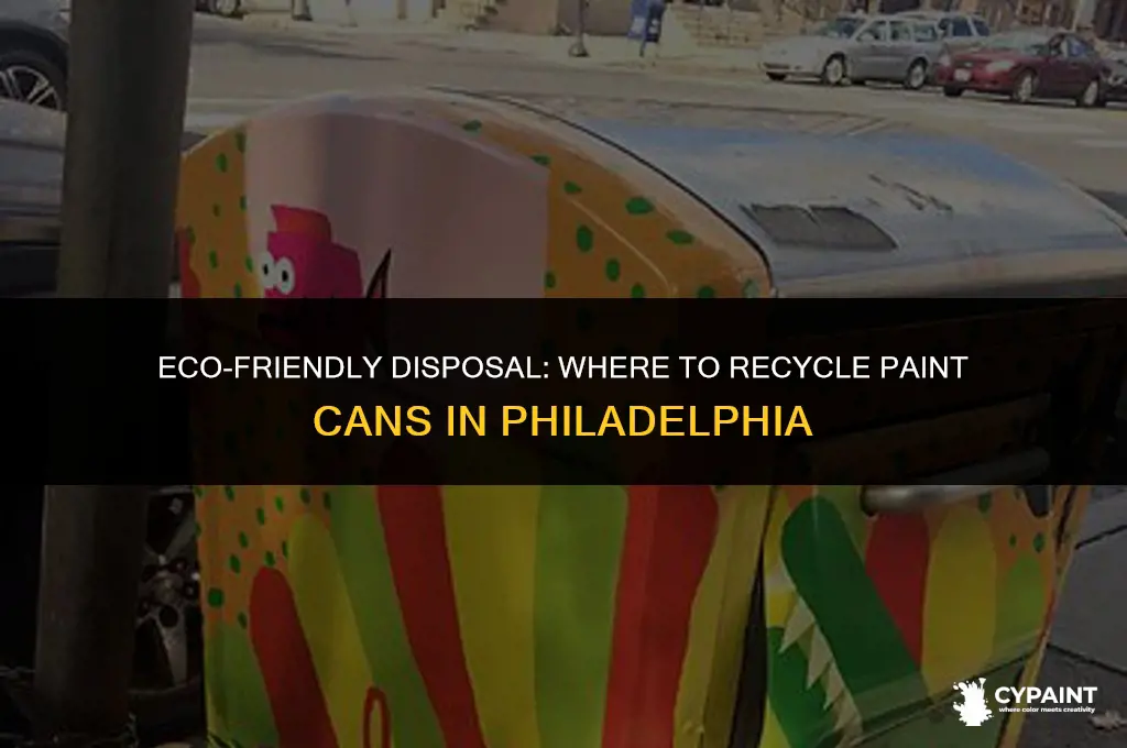 where to dispose of paint cans in philadelphia