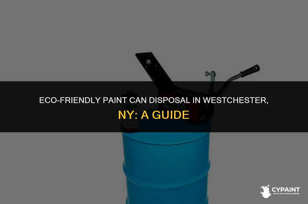 where to dispose of paint cans westchester ny