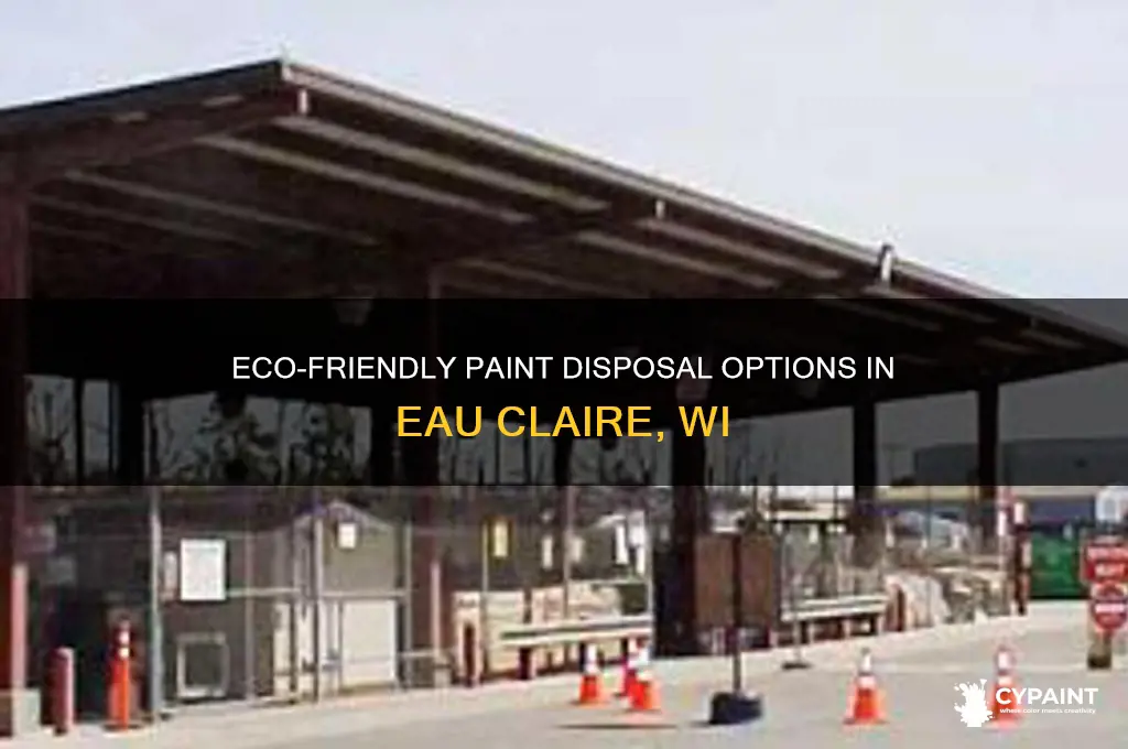 where to dispose of paint in eau claire wi