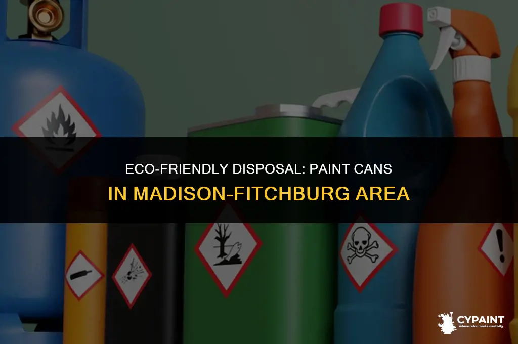 where to disposeof paint cans in madison fitchburgarea