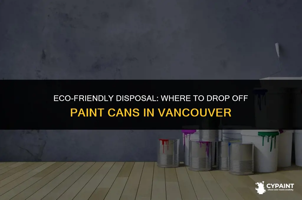 where to drop off paint cans in vancouver
