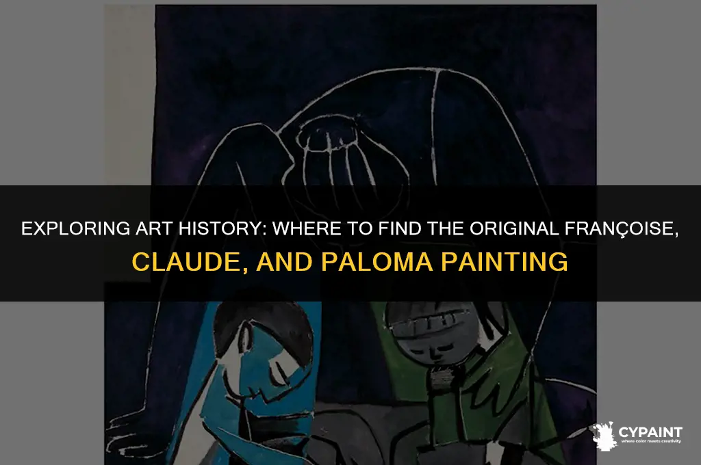 where to see the original franciose claude and paloma painting