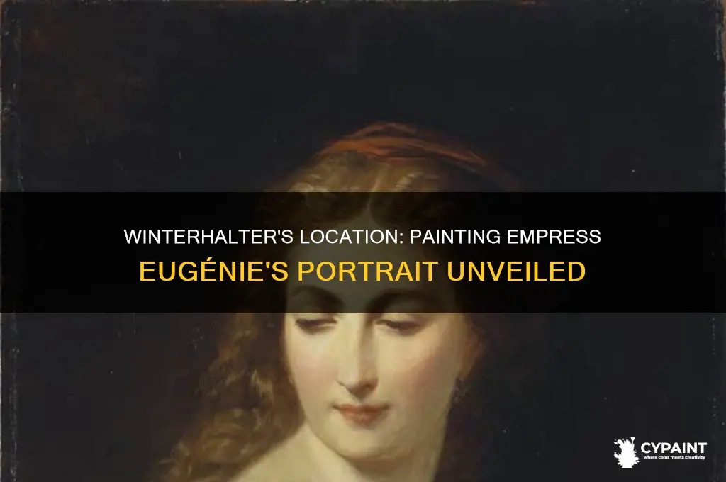 where was franz xaver winterhalter when painting empress eugénie