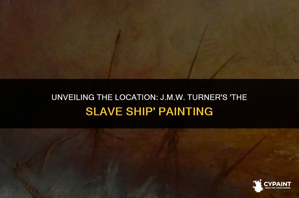 where was joseph mallord william turner the slave ship painted