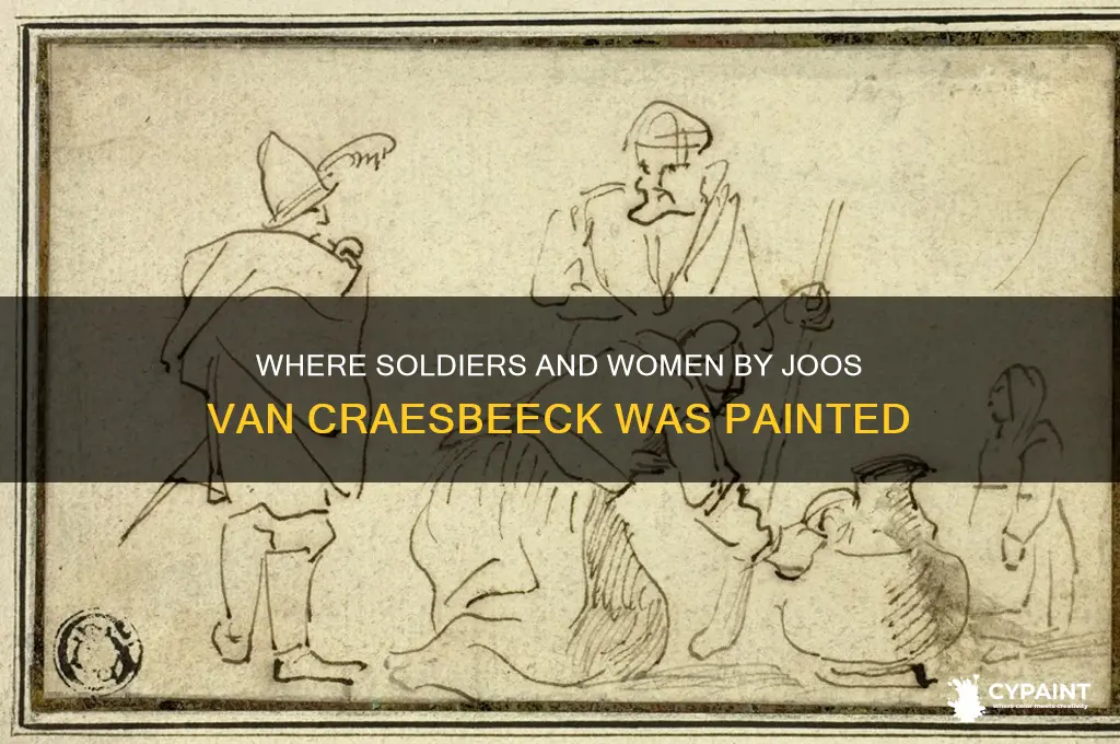 where was soldiers and women joos van craesbeeck painted