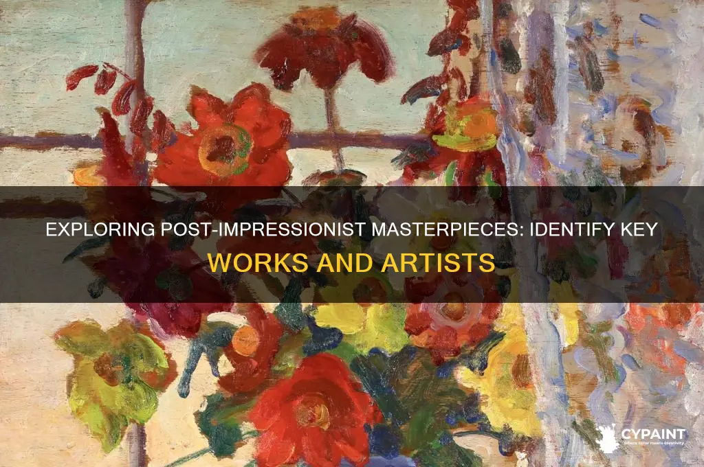 which are post impressionist paintings check all that apply