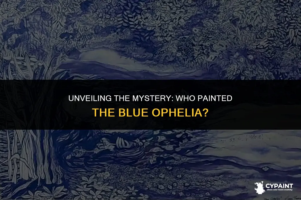 which artist painted the famous portrait of the blue ophelia