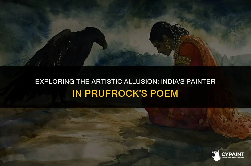which indian painter is referred to in the poem prufrock