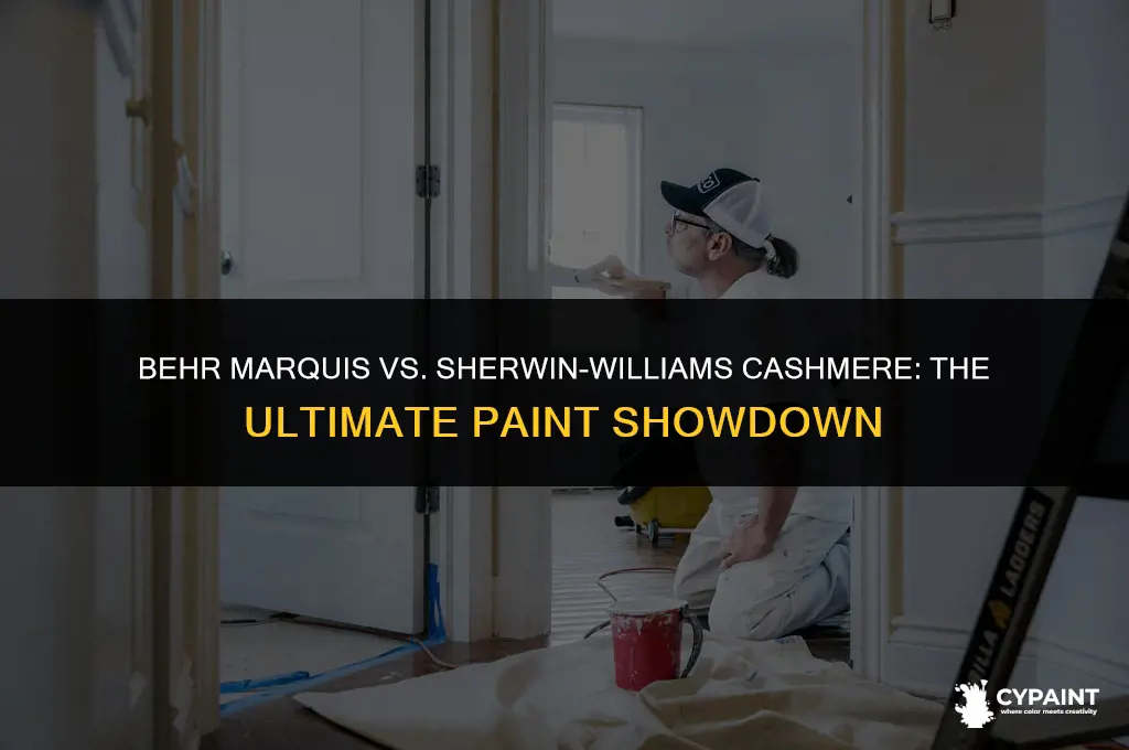 which is better behr marquis or sherwin williams cashmere paint