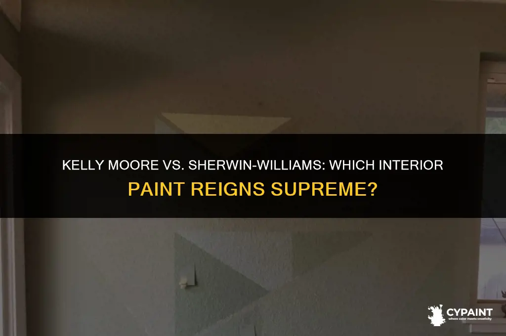 which is better interior paint kelly moore or sherwin williqms