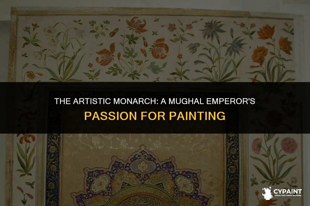 which mughal emperor was famous for his love for painting
