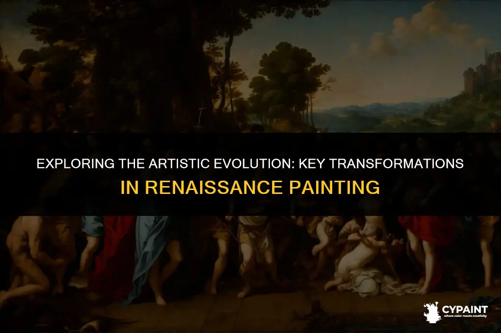 which of the following changes took place in renaissance painting