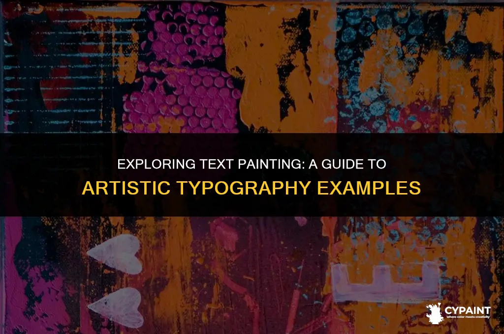 which of the following is an example of text painting