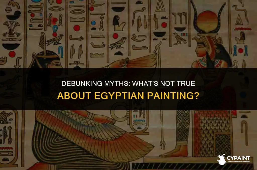 which of the following is not true of egyptian painting