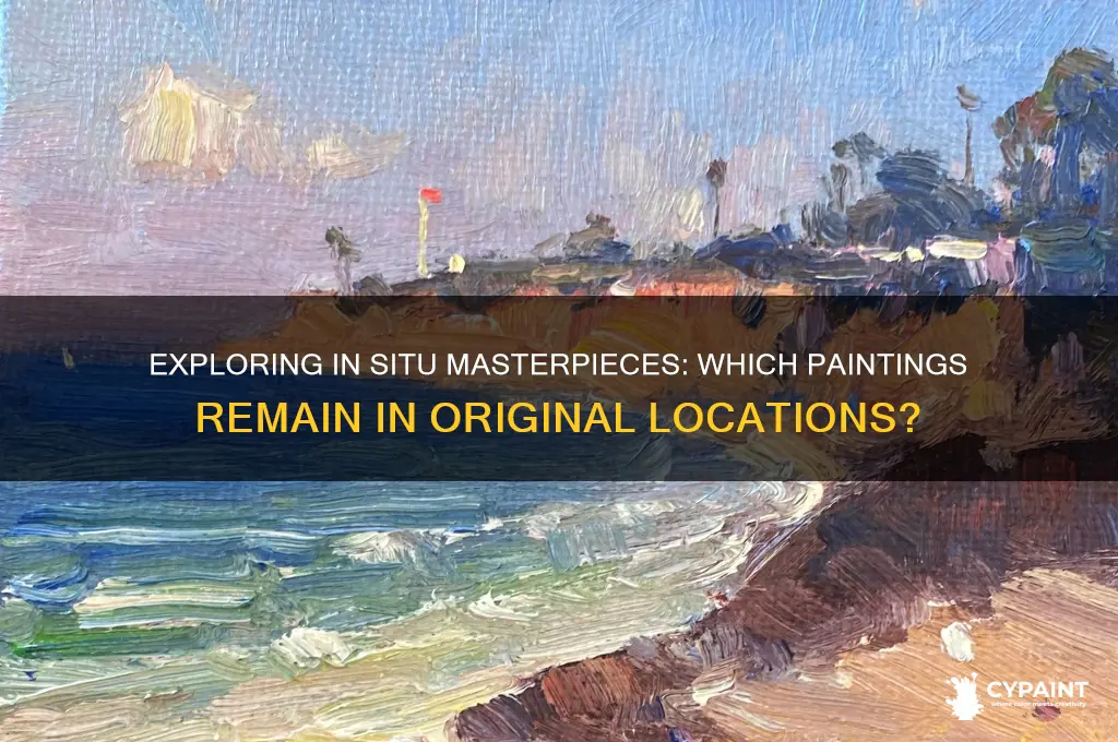 which of the following paintings is still in situ