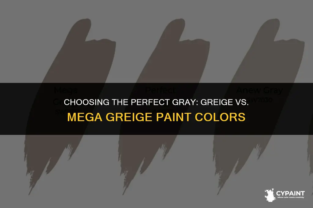which paint colorlooks more gray perfect greige or mega greige