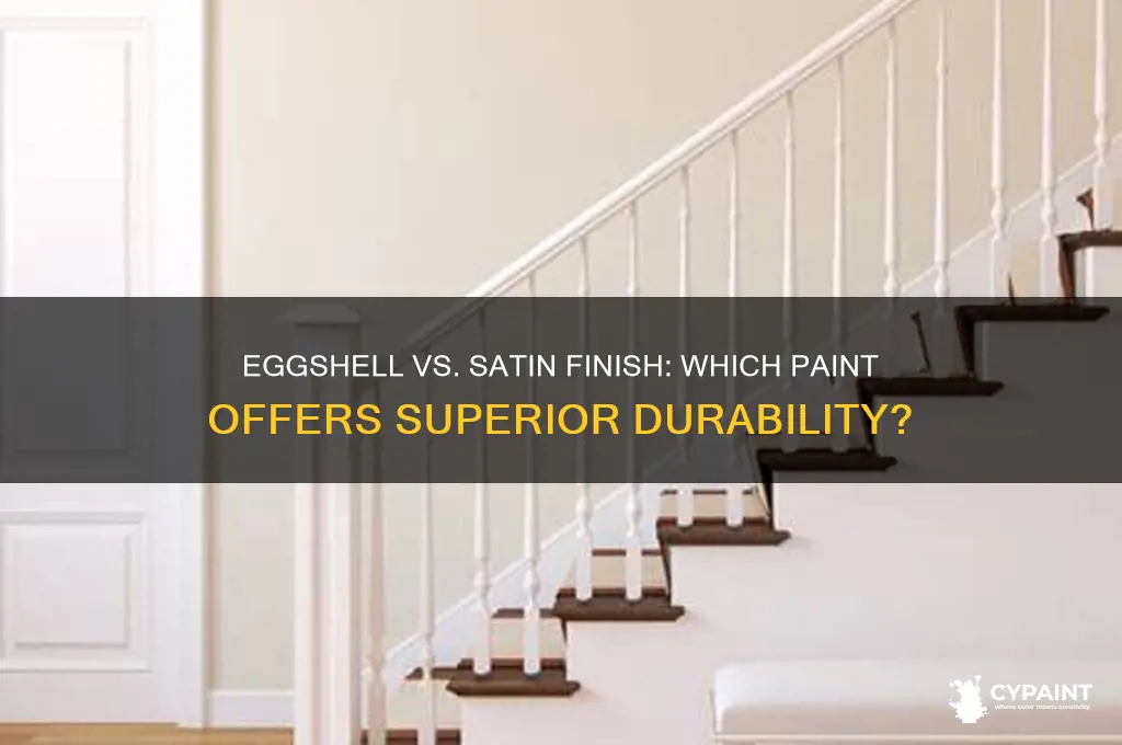 which paint is more durable eggshell or satin finish